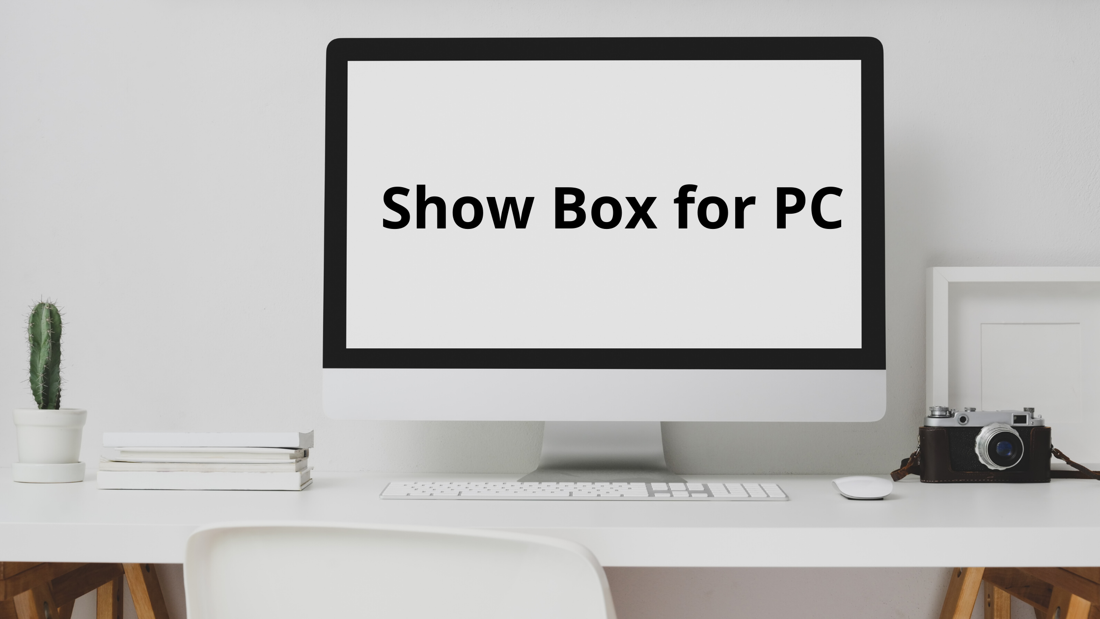 showbox for windows 7 pc